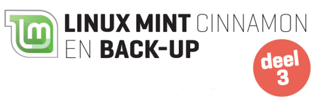 Linux Mint Cinnamon en back-up, deel 3