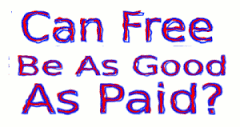 free as good as paid